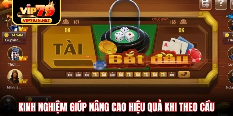 Kinh nghiệm giúp nâng cao hiệu quả khi theo cầu Kinh nghiệm giúp nâng cao hiệu quả khi theo cầu