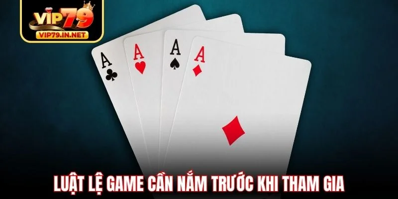 Luật lệ game cần nắm trước khi tham gia Luật lệ game cần nắm trước khi tham gia