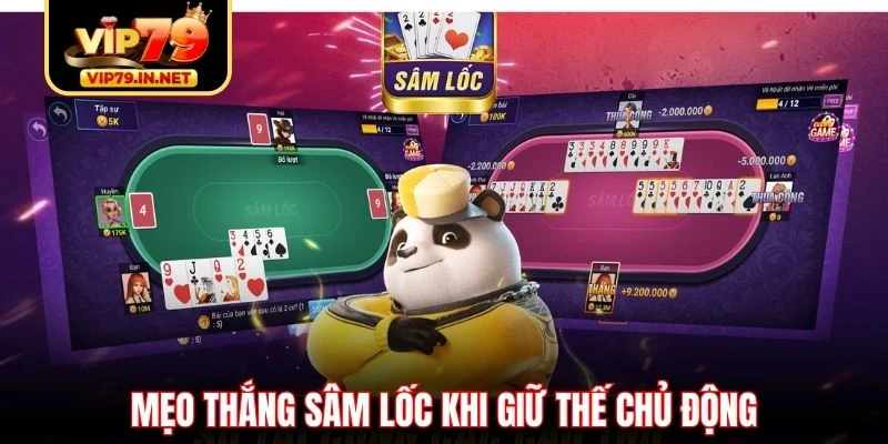 Mẹo thắng Sâm Lốc khi giữ thế chủ động Mẹo thắng Sâm Lốc khi giữ thế chủ động