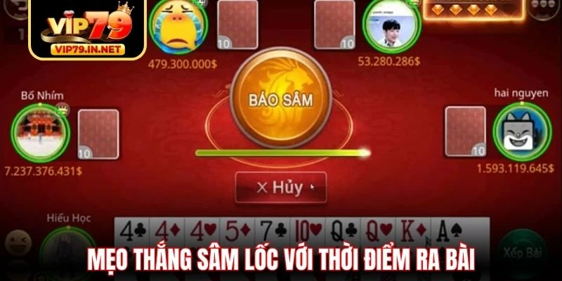 Mẹo thắng Sâm Lốc với thời điểm ra bài Mẹo thắng Sâm Lốc với thời điểm ra bài