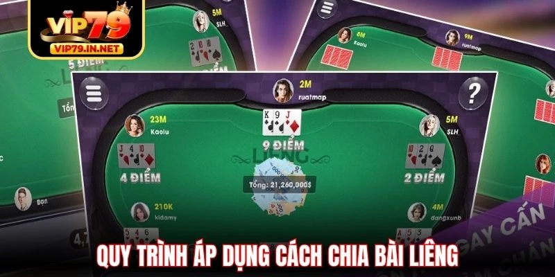 Quy trình áp dụng cách chia bài Liêng Quy trình áp dụng cách chia bài Liêng